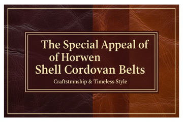 The Special Appeal of Horween Shell Cordovan Belts